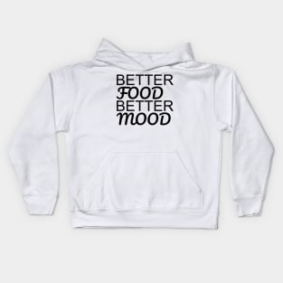 Better Food Better Mood Kids Hoodie